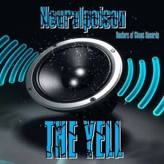 The Yell by Neural Poison