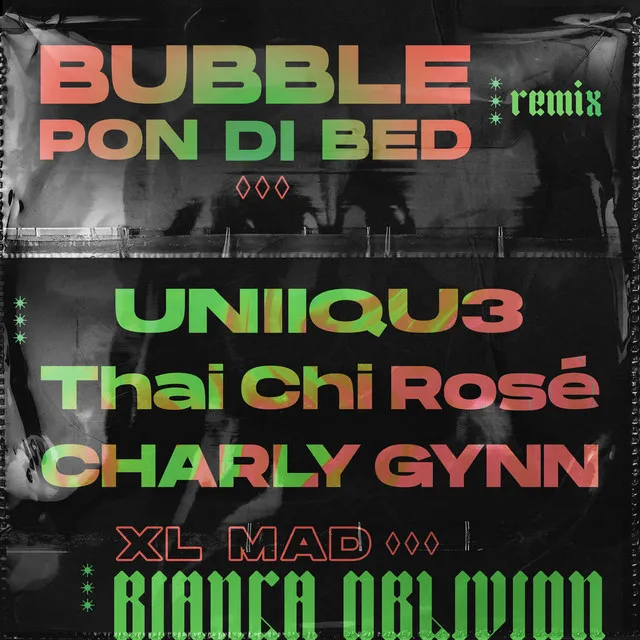 Bubble Pon Di Bed - UNIIQU3, Thai Chi Rosè, Charly Gynn Remix