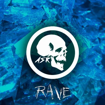 Rave by ASR