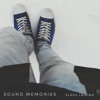 Sound Memories by Slash Laisina