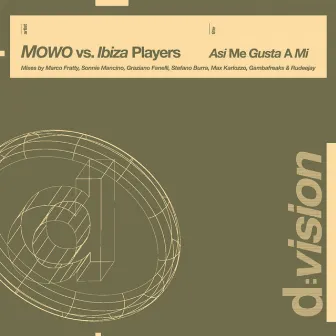 Asi Me Gusta A Mi (Mowo Vs. Ibiza Players) by Ibiza Players