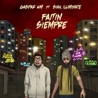 Faitin Siempre by Gaspar OM