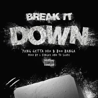 Break It Down by Boo Banga