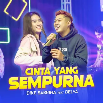 Cinta Yang Sempurna (feat. Delva) by Dike Sabrina