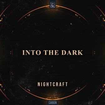 Into The Dark by Nightcraft