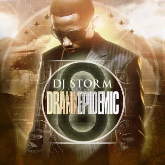 Drank Epidemic 8 by DJ Storm