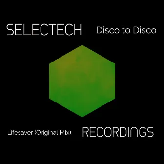 Lifesaver (Original Mix) by Disco To Disco