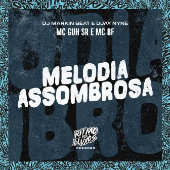 Melodia Assombrosa by DJ MARKIN BEAT