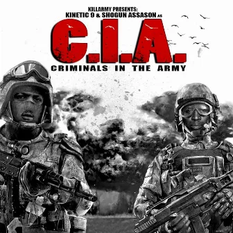 C.I.A. (Criminals in the Army) by Kinetic 9