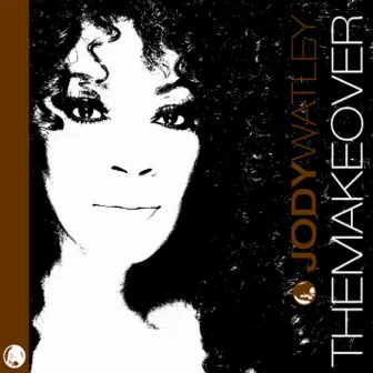 The Makeover by Jody Watley