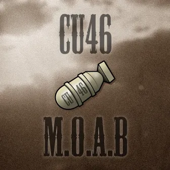 M.O.A.B by CU46