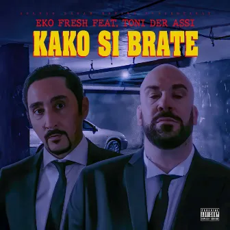 Kako Si Brate by Toni der Assi