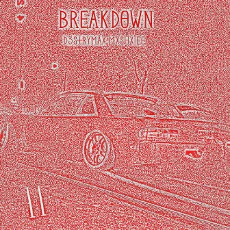 Breakdown 2 by D3STRYMAX