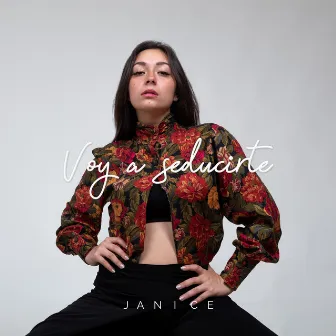 Voy a Seducirte by Janice