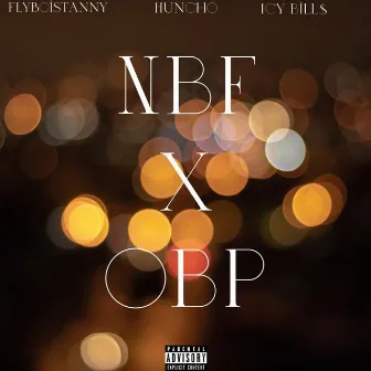 NBF X OBP by Flyboistanny