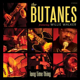 Long Time Thing (feat. Willie Walker) by The Butanes