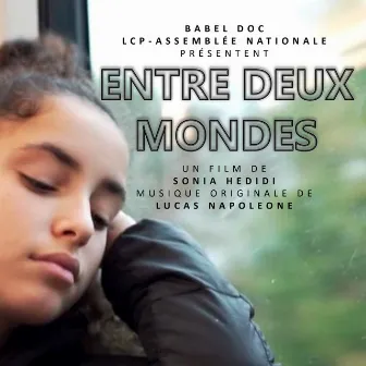 Entre deux mondes (Bande originale du film) by Lucas Napoleone