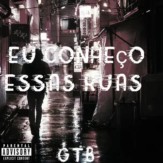 Eu Conheço Essas Ruas by GTB