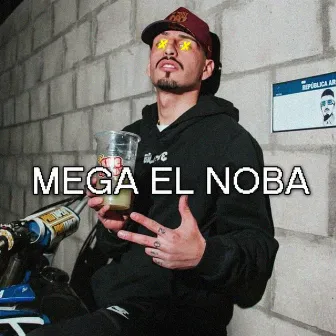 Mega el Noba by Juanma Dj