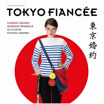 Tokyo fiance (Bande originale du film) by Casimir Liberski