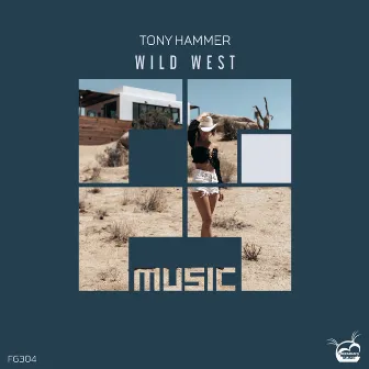 Wild West by Tony Hammer