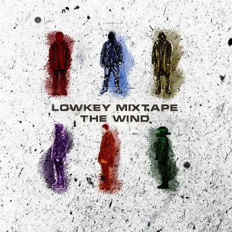 Lowkey Mixtape by The Wind