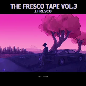 The Fresco Tape, Vol. 3 by J.Fresco