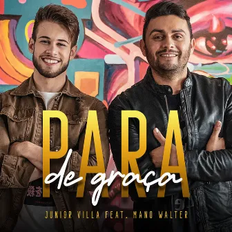 Para de Graça by Junior Villa