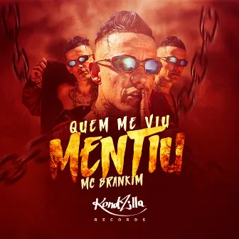 Quem Me Viu, Mentiu by MC Brankim