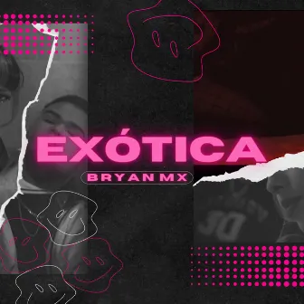 Exótica by Bryan Mx