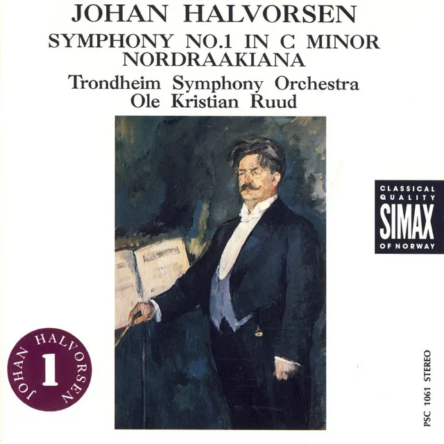 Johan Halvorsen: Symphony No.1; Nordraakiana