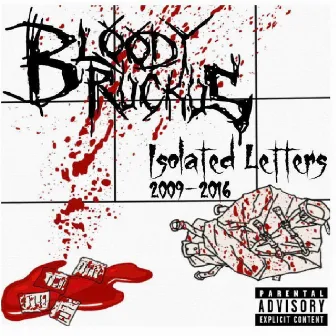 Isolated Letters 2009-2016 by Bloody Ruckus