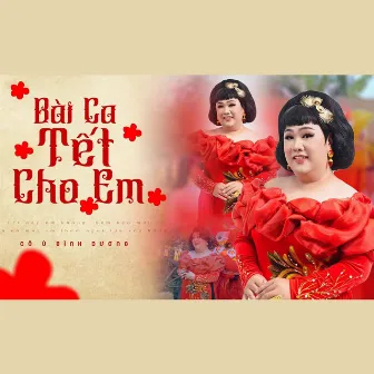 Bài Ca Tết Cho Em by Cô Ú