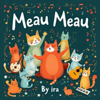 Meau Meau by Ira