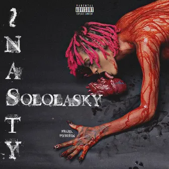 2Nasty by SoloLasky