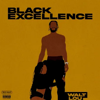 Black Excellence by Walt Lou