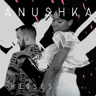 Kisses (feat. Trim) by Anushka