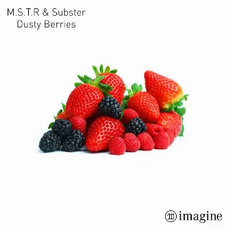 Dusty Berries by Mstr