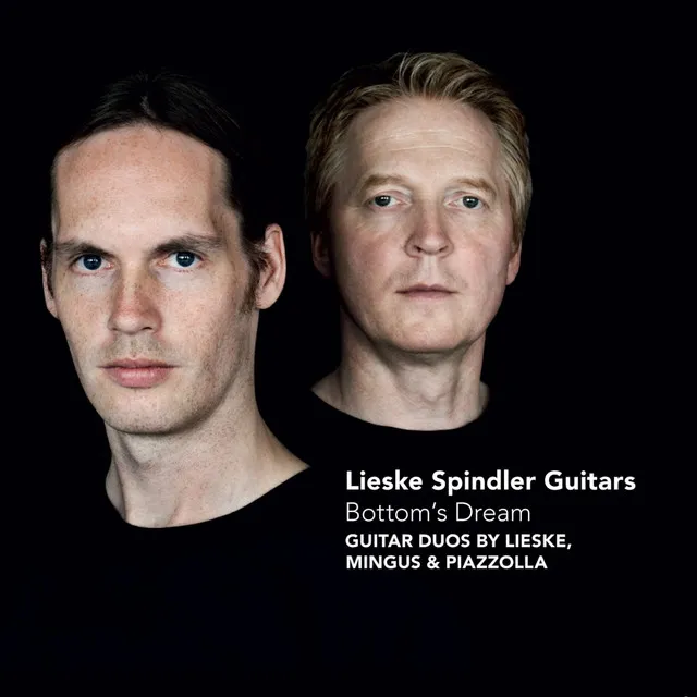 Bottom's Dream - Guitar duos by Lieske, Mingus & Piazzolla