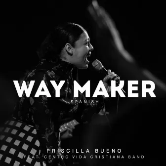 Way Maker by Priscilla Bueno