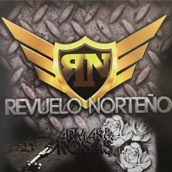 Armas & Rosas by Revuelo Norteño