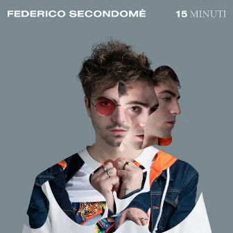 15 MINUTI by Federico Secondomè