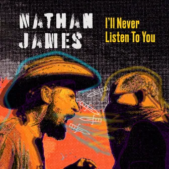 I'll Never Listen to You by Nathan James