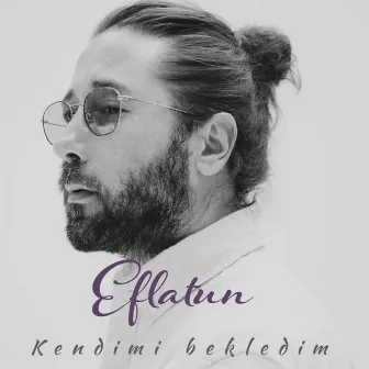 Kendimi Bekledim by Eflatun