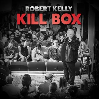 Kill Box by Robert Kelly