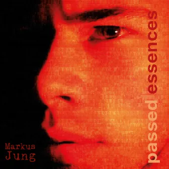 Passed Essences by Markus Jung