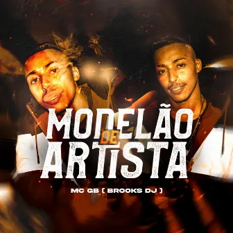 Modelão de Artista by Mc Gb