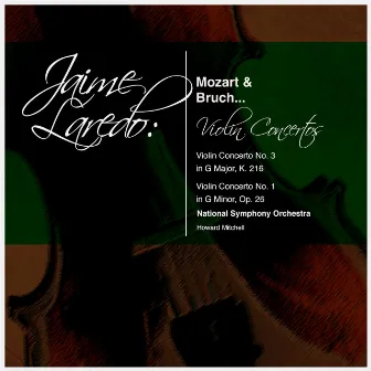 Jaime Laredo: Mozart & Bruch... Violin Concertos by National Symphony Orchestra