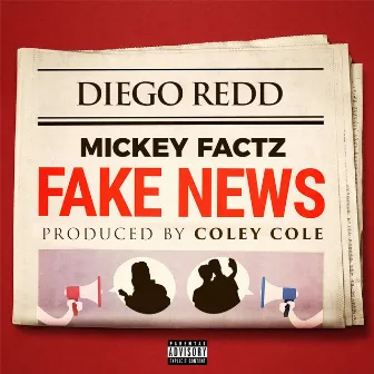 Fake News (feat. Mickey Factz) by Diego Redd