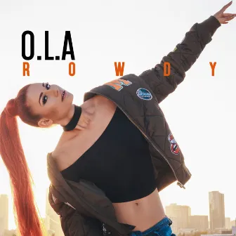 Rowdy by O.L.A